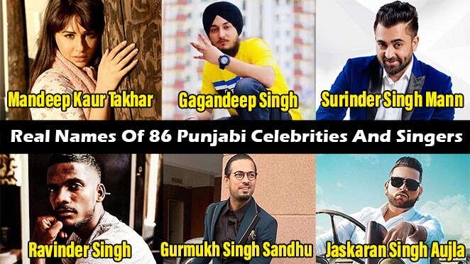 Real Names Of 86 Punjabi Celebrities And Singers (Updated 2023)