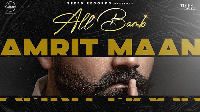 Amrit Maan Revealed The Track List Of Album ‘All Bamb’ Releasing On 6 August