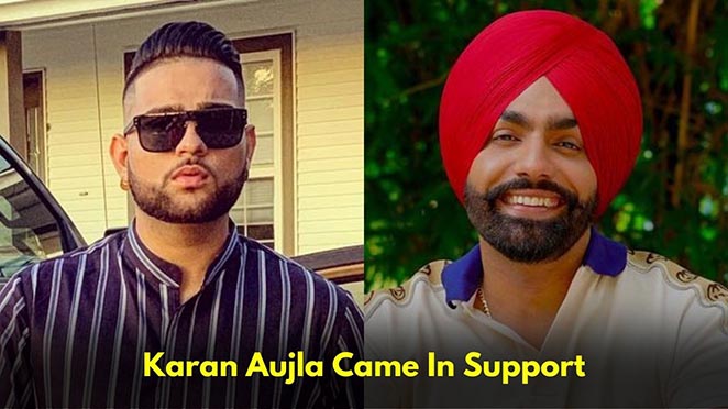 Karan Aujla Speaks Up On The Hate Faced By Ammy Virk, Shows Support