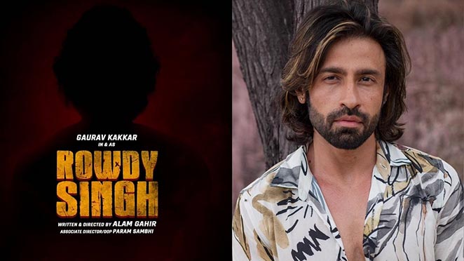 Upcoming Punjabi Film ‘Rowdy Singh’ Starring Gaurav Kakkar Announced