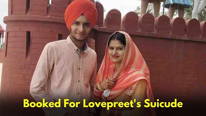 Beant Kaur Booked Under Section 306 For Abetment To Suicide Of Husband Lovepreet Singh
