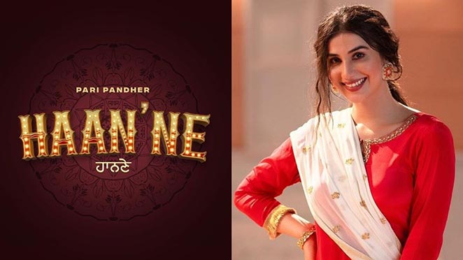 Pari Pandher Announces New Song ‘Haan’ne’ Under Brand B Label