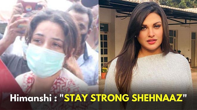 Himanshi Khurana Shows Support For Shehnaaz Gill, Says ‘Shehnaaz Gill Love You Stay Strong My Love’