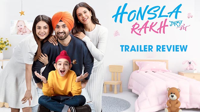 Honsla Rakh Trailer Review: It Looks Super Fun And We Are Already Waiting For The Movie