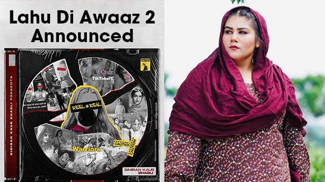 Simiran Kaur Dhadli Announces Lahu Di Awaaz 2; Song Is In Writing Phase