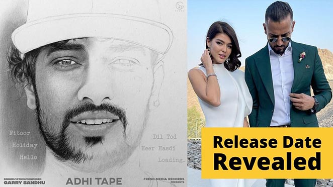 Adhi Tape: Garry Sandhu Reveals The Release Date Of The Album, Also Announces Second Part