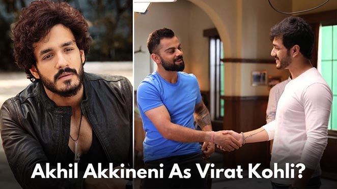 South Superstar Akhil Akkineni Reveals, He Wishes To Play Virat Kohli On Screen