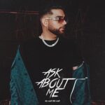 BTFU: Karan Aujla Reveals The Poster And Release Date Of His Upcoming Song ‘Ask About Me’