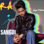 SANGDI SANGDI Lyrics (Awara Album) - Arjan Dhillon