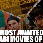 Top 10 Most Awaited Punjabi Movies Of 2022