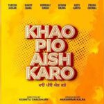 Khao Pio Aish Karo: Upcoming Multi-Starrer Punjabi Film Finally Has A New Release Date