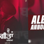 Ranjit Bawa Announces New Music Album 'Ve Geetan Valya'