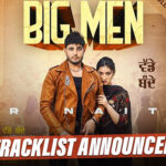 R Nait Unveils The Tracklist & First Look Poster Of Upcoming Album ‘Big Men’