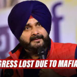 “Congress Lost Due To 5-Year Mafia Raaj And The CM Was Involved In It”, Says Navjot Sidhu