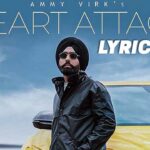 Heart Attack Lyrics - Ammy Virk