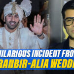 When Karan Johar Had An Embarrassing Moment In Alia-Ranbir Wedding Celebration