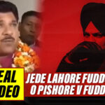 Jede Lahore Fuddu, O Pishore V Fuddu: Real Video Behind Moosewala's Scapegoat Famous Line