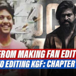 Meet Ujwal Kulkarni, KGF: Chapter 2’s 19-Year Old Editor Who Used To Make Fan Edits!