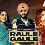 Raule Gaule Lyrics - Noor Tung, Gurlej Akhtar