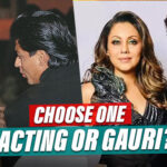Here's SRK's Reply When He Was Asked If He Will Choose Acting Of Wife Gauri Khan