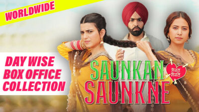 Saunkan Saunkne Day Wise Box Office Collection (Worldwide)