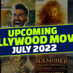 List of 10 Bollywood Movies Releasing In July 2022
