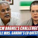 Chhattisgarh CM's Challenge: If BJP Has Guts, Then Let ED Live Telecast Sonia Gandhi's Questioning