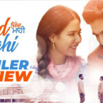 Jind Mahi Trailer Review: An Unpredicted Saga Of Two Lovers Which Has Many Uncertainties