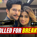 ‘Nibbo Wali Harkat..’: Shamita Shetty & Raqesh Bapat Trolled After Announcing Their Break-Up