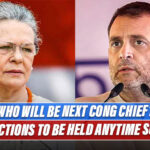 Rahul Gandhi Or Someone Else? Who Would Be The Next Congress President? Here's All You Need To Know
