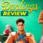 Darlings Movie Review: Transition From Love To Revenge Courtesy Domestic Violence
