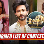 Jhalak Dikhhla Jaa 10: Nia Sharma, Rubina Dilaik & More Confirmed To Participate In Dance Reality Show