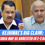 Delhi CM Kejriwal's Speculation: Deputy CM Sisodia May Be Arrested In The Next 2-3 Days!