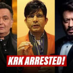 KRK Arrested For Derogatory Remarks Against Late Rishi Kapoor & Irrfan Khan