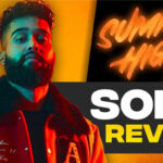 Summer High Review: Does AP Dhillon Make The Mark This Time?