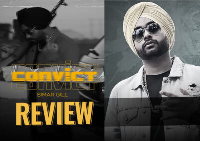 Convict Review: Simar Gill Vocals Shine In This New Gangster Vibe Track
