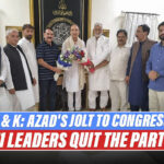 J & K: Ghulam Nabi Azad To Launch His Own Party, 51 Congress Leaders To Jump The Ship