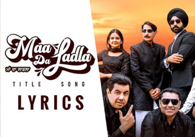 Maa Da Ladla Lyrics - Tarsem Jassar, Mehar Vaani