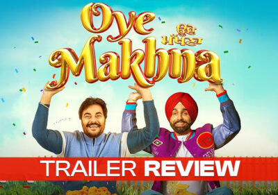 Oye Makhna’s Trailer Has The Best & Amusing ‘Chacha-Bhatija’ Drama