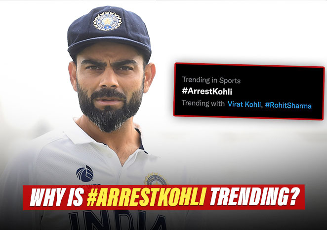 ArrestKohli Trends On Twitter! Here's All About The Hot Controversy