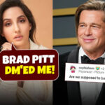 Netizens Badly Troll Nora Fatehi For Saying Brad Pitt Slid Into Her DMs!