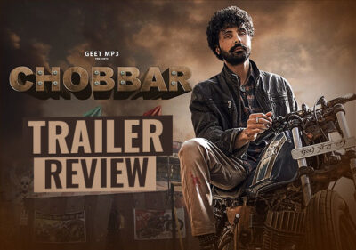 Chobbar Trailer Review: A Gripping Story With Over-The-Top Action
