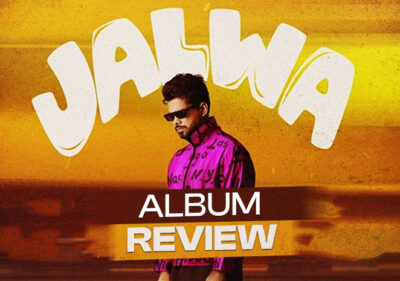 JALWA Review: Arjan Dhillon Gears Up The Punjabi Music Scene Once Again With The Album’s Release