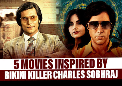 5 Movies Inspired From The Life Of Charles Sobhraj - The Bikini Killer