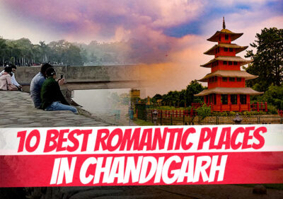 Top 10 Best Romantic Places In Chandigarh For Couples