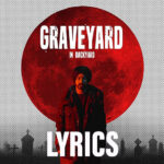 Graveyard (In Backyard) Lyrics - Veer Sandhu