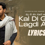 Kal Di Gal Lagdi Aa Lyrics (My Way Album) – Harbhajan Mann