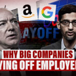5 Reasons Why Big Companies Are Laying Off Their Employees In 2023