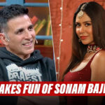 Akshay Kumar Makes Fun Of Sonam Bajwa’s Past & It’s Actually A Good Joke! VIDEO