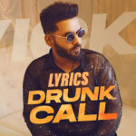 Drunk Call Lyrics – Vicky